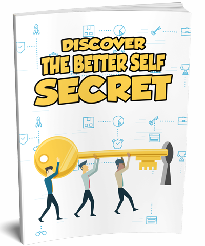 Discover the Better Self Secret